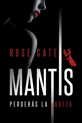 Mantis: Perderás la cabeza [Spanish] B08BDT96SY Book Cover
