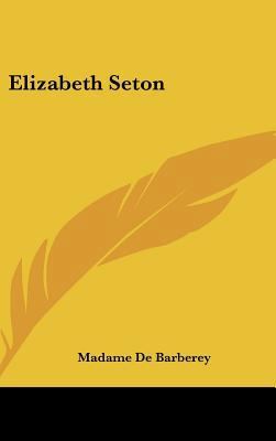 Elizabeth Seton 143670099X Book Cover