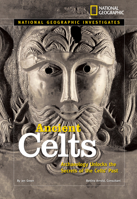 Ancient Celts: Archaeology Unlocks the Secrets ... 1426302258 Book Cover