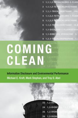 Coming Clean: Information Disclosure and Enviro... 0262515571 Book Cover