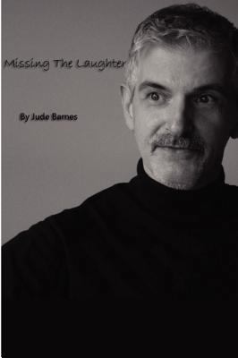 Missing The Laughter 0615165842 Book Cover