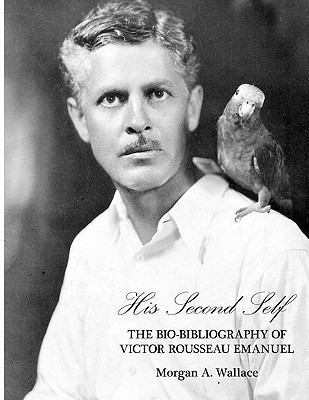 His Second Self: The Bio-Bibliography of Victor... 0979173426 Book Cover