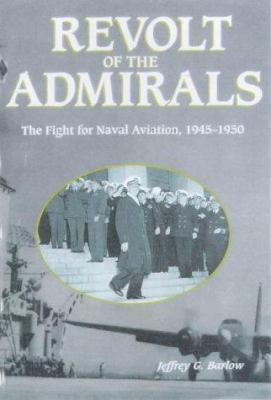 Revolt of the Admirals: The Fight.. 1574881701 Book Cover