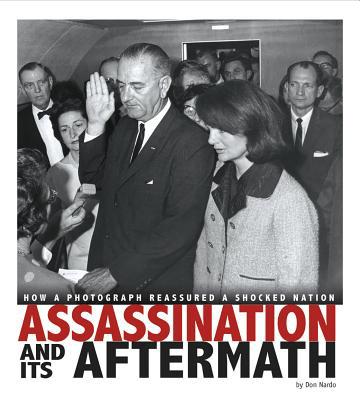 Assassination and Its Aftermath: How a Photogra... 0756546982 Book Cover