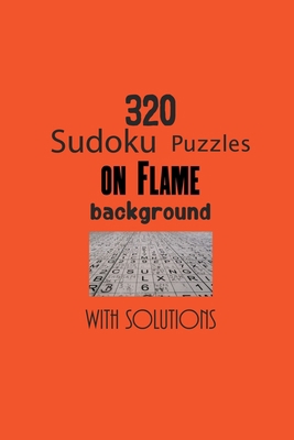 320 Sudoku Puzzles on Flame background with sol... B0948N6844 Book Cover