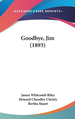 Goodbye, Jim (1893) 1162004819 Book Cover