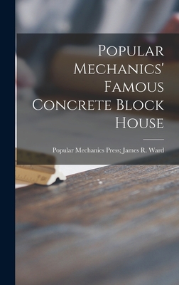 Popular Mechanics' Famous Concrete Block House 1014367999 Book Cover