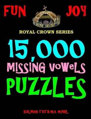 15,000 Missing Vowels Puzzles: Improve Your IQ ... 1719435472 Book Cover