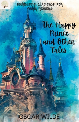 The Happy Prince and other tales 8194939372 Book Cover