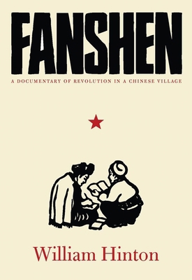 Fanshen : A Documentary of Revolution in a Chinese Village
