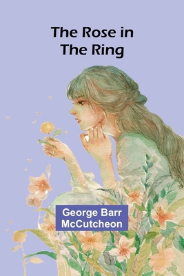The Rose in the Ring 9357944664 Book Cover