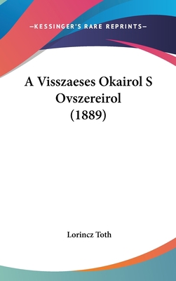 A Visszaeses Okairol S Ovszereirol (1889) [Hebrew] 1162367776 Book Cover