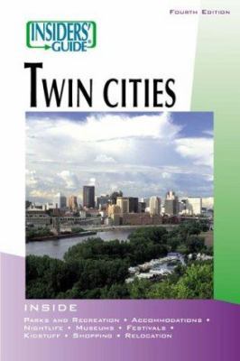 Insiders' Guide to the Twin Cities 0762728086 Book Cover