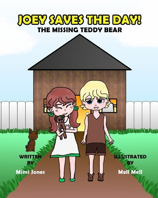 Joey Saves The Day! The Missing Teddy Bear 1737595664 Book Cover
