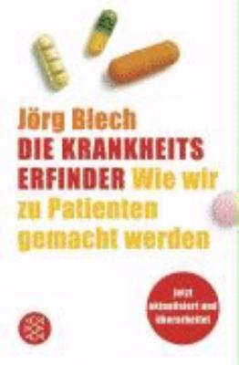 Die Krankheitserfinder: Wie wir zu Patienten ge... [German] 3596158761 Book Cover