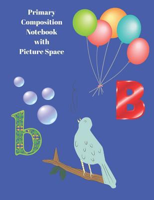 Primary Composition Notebook with Picture Space... 107604249X Book Cover