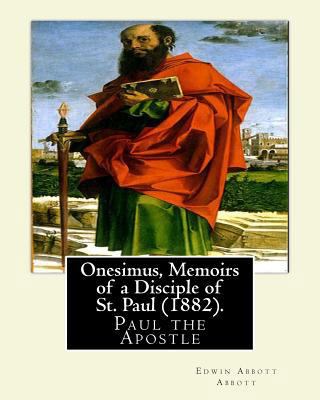 Onesimus, Memoirs of a Disciple of St. Paul (18... 1541109023 Book Cover