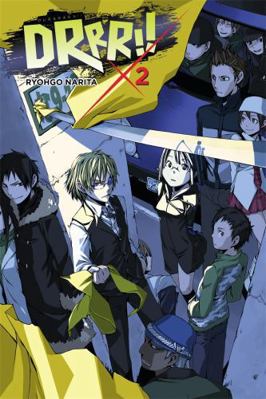 Durarara!!, Vol. 2 (Light Novel) 031630476X Book Cover