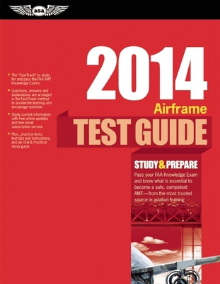 Airframe Test Guide 2014: The "Fast-Track" to S... 1560279907 Book Cover