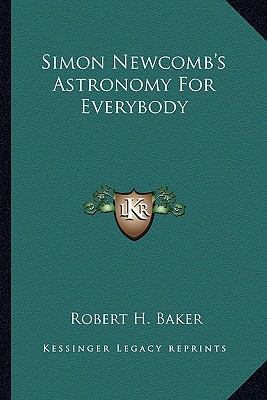 Simon Newcomb's Astronomy For Everybody 1163814369 Book Cover