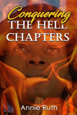 Conquering the Hell Chapters 0990739023 Book Cover