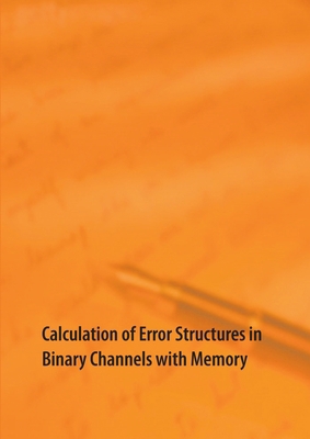 Calculation of Error Structures in Binary Chann... 3981953223 Book Cover