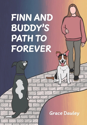 Finn and Buddy's Path to Forever B0D1HYZCC8 Book Cover