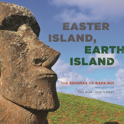 Easter Island, Earth Island: The Enigmas of Rap... 1442266554 Book Cover