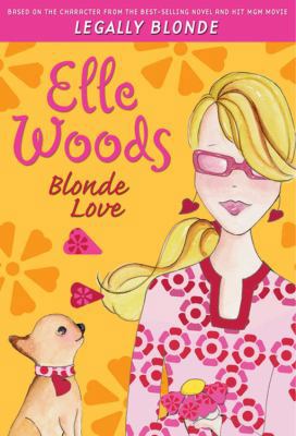 Elle Woods: Blonde Love (Legally Elle) 0786838884 Book Cover