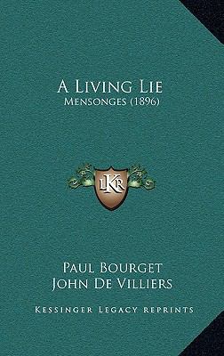 A Living Lie: Mensonges (1896) 1165294141 Book Cover