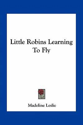 Little Robins Learning To Fly 1163755966 Book Cover