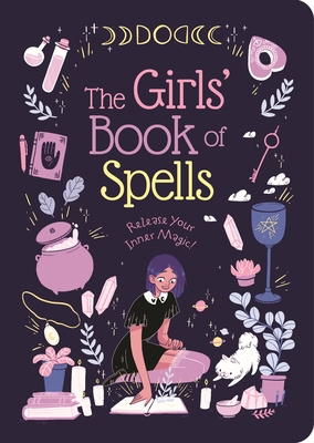 The Girls' Book of Spells: Release Your Inner M... 183940423X Book Cover