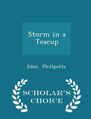 Storm in a Teacup - Scholar's Choice Edition 1296237656 Book Cover