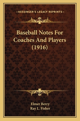 Baseball Notes For Coaches And Players (1916) 1165371162 Book Cover