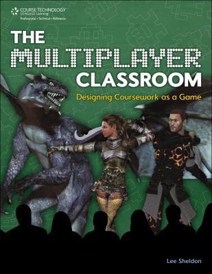 The Multiplayer Classroom: Designing Coursework... B008YFBABG Book Cover