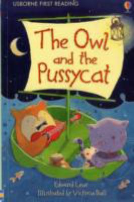 Owl & the Pussycat (First Reading Level 4) [Pap... 0746098782 Book Cover