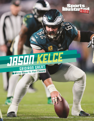 Jason Kelce: Gridiron Great B0GN64YFMS Book Cover