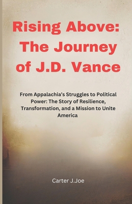 Rising Above: The Journey of J.D. Vance: From A...            Book Cover