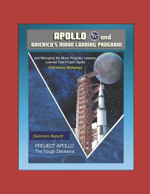 Apollo and America's Moon Landing Program - Pro... 1976820669 Book Cover