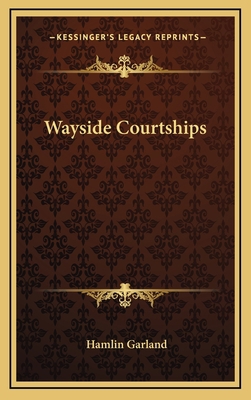 Wayside Courtships 1163851868 Book Cover