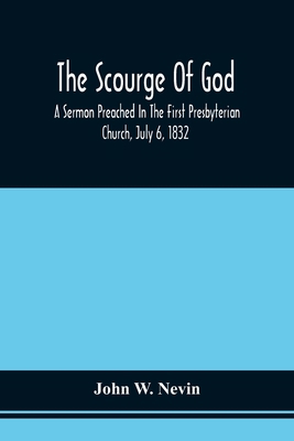 The Scourge Of God; A Sermon Preached In The Fi... 9354509177 Book Cover