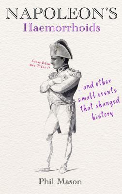 Napoleon's Haemorrhoids 1906217823 Book Cover