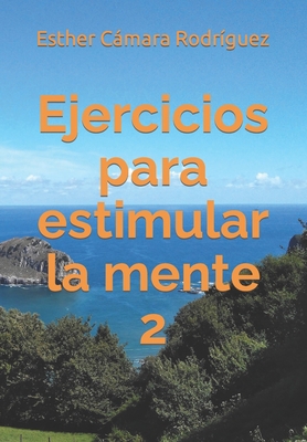 Ejercicios para estimular la mente 2 [Spanish] B0BR9DQMXZ Book Cover