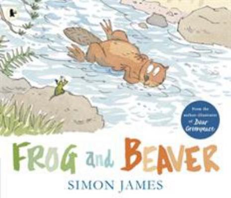 Frog and Beaver 1406373842 Book Cover