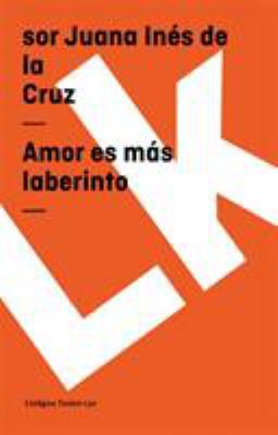 Amor es más laberinto [Spanish] 8496290387 Book Cover