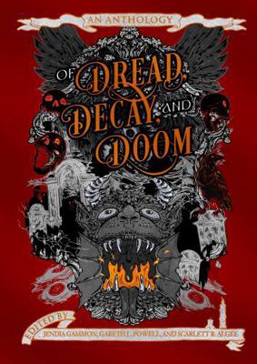 Of Dread, Decay, and Doom: An Anthology B0DYZ87NCS Book Cover