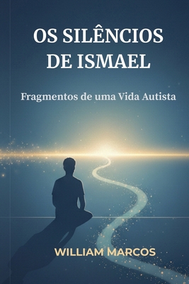OS Silêncios de Ismael [Portuguese] B0FTKXB9WQ Book Cover