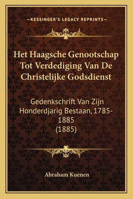 Het Haagsche Genootschap Tot Verdediging Van De... [Dutch] 1168361303 Book Cover