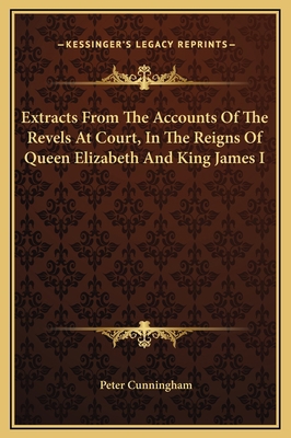 Extracts From The Accounts Of The Revels At Cou... 1169310427 Book Cover