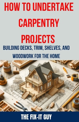 How to Undertake Carpentry Projects - Building ...            Book Cover